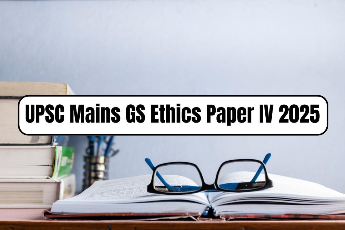 Upsc Mains Gs Ethics Paper Iv 2025 Analysis Download The Question